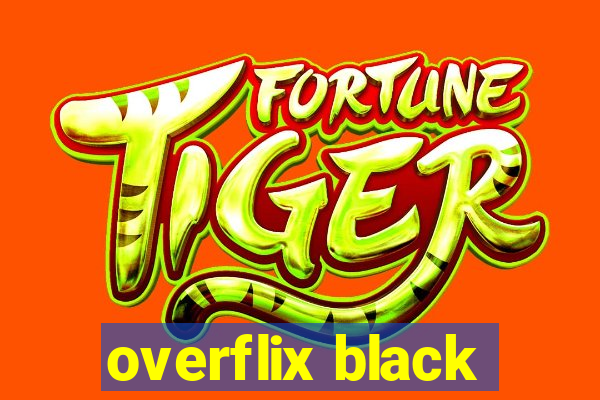 overflix black